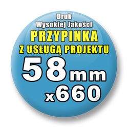 Przypinki 660 szt. / Buttony Badziki Na Zamówienie / Twój Wzór Logo Foto Projekt / 58 mm.