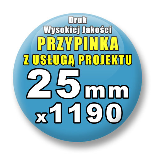 Przypinki 1190 szt. / Buttony Badziki Na Zamówienie / Twój Wzór Logo Foto Projekt / 25 mm.