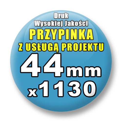 Przypinki 1130 szt. / Buttony Badziki Na Zamówienie / Twój Wzór Logo Foto Projekt / 44 mm.