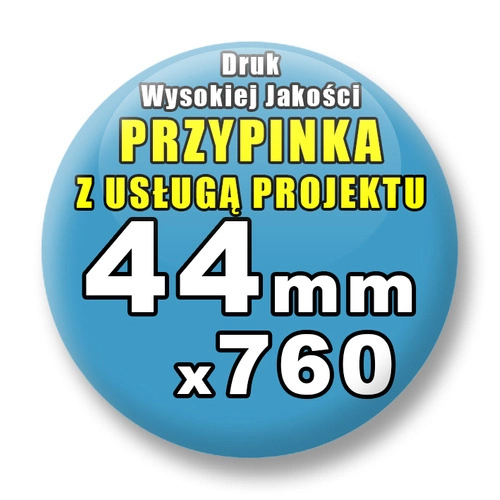 Przypinki 760 szt. / Buttony Badziki Na Zamówienie / Twój Wzór Logo Foto Projekt / 44 mm.