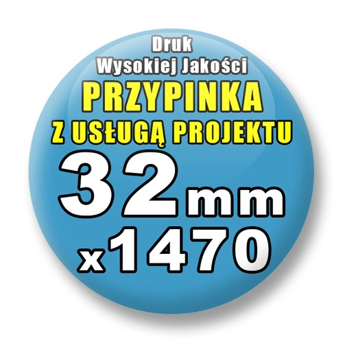 Przypinki 1470 szt. / Buttony Badziki Na Zamówienie / Twój Wzór Logo Foto Projekt / 32 mm.