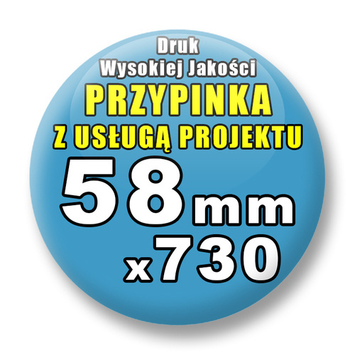 Przypinki 730 szt. / Buttony Badziki Na Zamówienie / Twój Wzór Logo Foto Projekt / 58 mm.