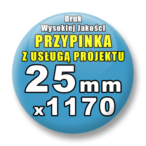 Przypinki 1170 szt. / Buttony Badziki Na Zamówienie / Twój Wzór Logo Foto Projekt / 25 mm.