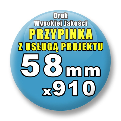 Przypinki 910 szt. / Buttony Badziki Na Zamówienie / Twój Wzór Logo Foto Projekt / 58 mm.