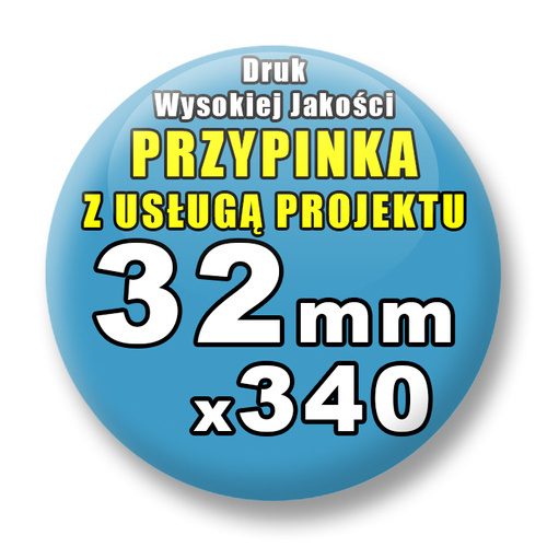 340 szt. / Przypinki Na Zamówienie / Twój Wzór Logo Foto Projekt / 32 mm.